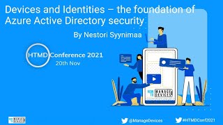 Devices and Identities foundation of Azure AD security - Nestori Syynimaa - HTMD Conference 2021