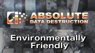 Absolute Data Destruction Guaranteed