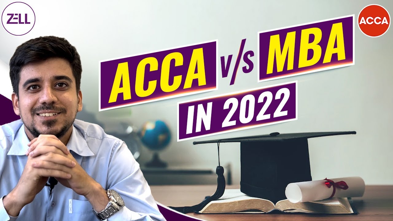 ACCA Vs MBA In 2022 | Which One Should You Pursue? Key Differences To ...