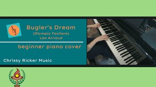 Bugler's Dream (Olympic Fanfare) (beginner piano) - Leo Arnaud - Arr. Chrissy Ricker