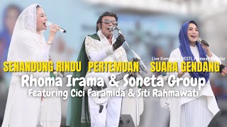 RHOMA IRAMA & SONETA GROUP FEAT. CICI FARAMIDA & SITI RAHMAWATI (LIVE KAMPANYE BESTI)