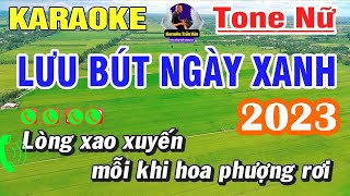 Lưu Bút Ngày Xanh Karaoke Tone Nữ ➤ Nhạc Sống Trần Văn