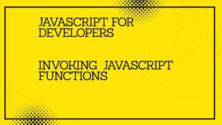 JavaScript for developers || Invoking JavaScript Functions #javascript #tutorial #codingtutorial