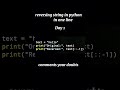 🐍 Reverse a String in Python in ONE Line! #CodingShortsHashtags:#PythonTips #LearnPython #Coding