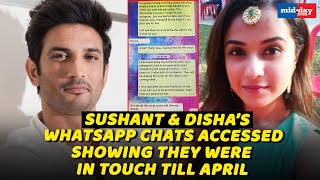 Sushant Singh Rajput & Disha Salian's WhatsApp chats accessed showing they were in touch till April