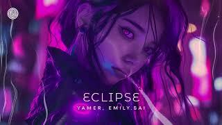 YAMER x EMILY.SAI - Eclipse