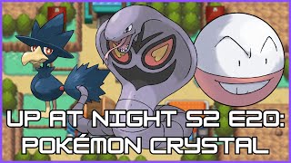 Up At Night S2E20: Pokémon Crystal - Team Rocket Shenanigans