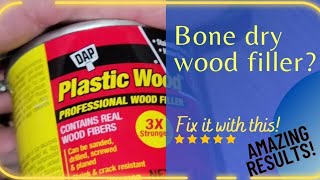 How to fix dried wood filler (save $$$)