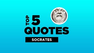Top 5 Socrates Quotes - Greek Philosopher. #Socrates #SocratesQuotes #Quotes