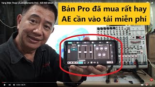 Vang Điện Thoại (Audio Elements Pro) - Kết Nối Mixer - Tôi Đã Mua AE Tải Về Cài Miễn Phí Ở Mục Mô Tả