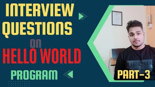 INTERVIEW QUESTIONS from HELLO WORLD Program 💯🔥 | Core java | Advance java | AA