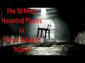 the 10 most haunted places in prince edward island