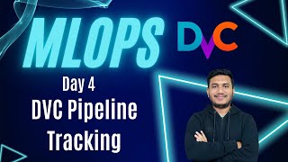 Day 4 - DVC Pipeline Tracking | MLOps Foundation