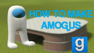 How to make AMOGUS in Garry's mod (Garry's mod Education)