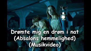 Drømte mig en drøm (Musikvideo - Absalons hemmelighed)