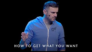 How To Get What You Want In LIFE And Business - Gary Vaynerchuk Motivation