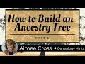 Building an Ancestry Tree - Part 2 - Genealogy 101