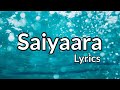 Saiyaara Lyrics | Ek Tha Tiger | Saiyaara | Lyrics | Mohit Chauhan, Tarannum