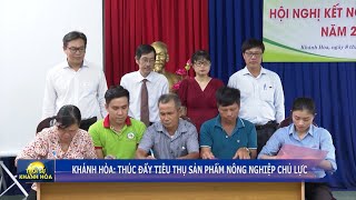 Thời sự trưa 9/10 | Khánh Hòa: thúc đẩy tiêu thụ sản phẩm nông nghiệp chủ lực