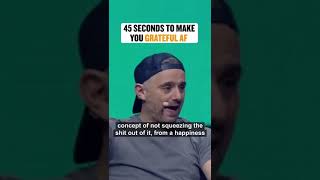 45 seconds to make you grateful AF