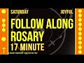 SATURDAY - JOYFUL- Follow Along Rosary - 17 Minute - SPOKEN ONLY