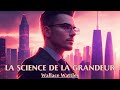 la science de la grandeur wallace wattles livre audio