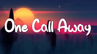 One Call Away - Charlie Puth (Lyrics) | Christina Perri, Coldplay...(MixLyrics)