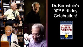 Dr. Bernstein's 90th Birthday Celebration - Definitive Version 2!