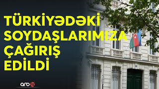 Azərbaycanlılara təcili çağırış edildi: Türkiyədə bu şəxslərə müraciət edin - CANLI