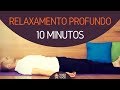 Relaxamento Profundo Yoganidra | Descontração, harmonia e paz interna...