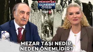 Mezar taşı nedir, neden önemlidir? | @gundemotesi 447. Bölüm @trt1