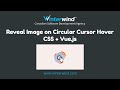 Reveal Image on Circular Cursor Hover with CSS & Vue.js