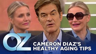 Cameron Diaz’s Healthy Aging Tips | Oz Beauty \u0026 Skincare