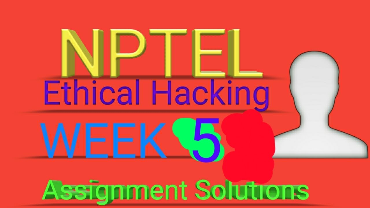 NPTEL Ethical Hacking WEEK 5 Assignment Solutions || Swayam 2022 || IIT ...