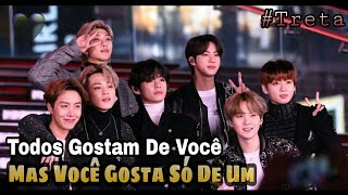 [Imagine BTS] - Todos Gostam De Você, Mas Você Gosta Só De Um - Ep Único