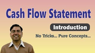 #1 Cash Flow Statement ~ Introduction and Basic Concept