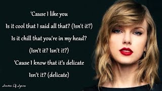 Taylor Swift - DELICATE (Lyrics)