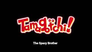 The Spacy Brother - Tamagotchi! [OST]