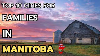 Top 10 Manitoba cities for families and living in 2024 \u0026 2025