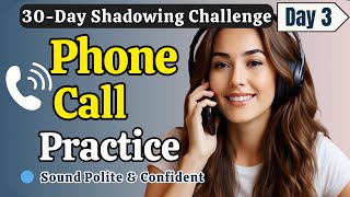 Real-Life English Phone Conversations | Day 3 |Shadowing English Speaking Practice