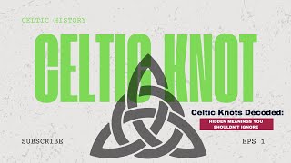 Celtic Knot Meaning Explained | History, Symbolism & Spiritual Significance