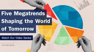 Five Megatrends Shaping the World of Tomorrow | Trailer