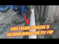 Cara Pasang Longkang Halaman Rumah Dari PVC Paip