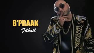 Filhall Full Song (Lyrics) | B Praak | Jaani | Akshay Kumar & Nupur Sanon