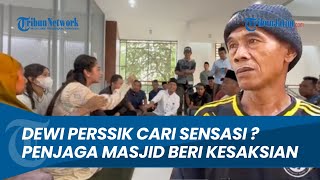 KESAKSIAN LENGKAP Penjaga Masjid Terkait Kisruh Antara Dewi Perssik dan Pak RT, Artis Cari Sensasi?