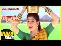Download Vettaveli Pottalile Video Song | Vivasaayi Magan Tamil Movie | Ramarajan | Devayani | Sirpy In Mp4 3Gp Full HD Video