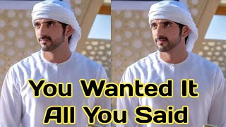 You Wanted It All You Said | Sheikh Hamdan poetry | English fazza poems | Heart Touching poems