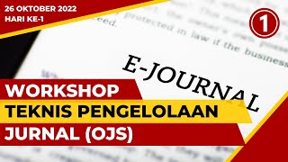 Workshop Teknis Pengelolaan Jurnal Menggunakan OJS (Hari Ke 1 - 26 Oktober 2022)