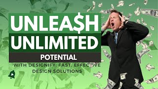 Unleash Unlimited Potential with Designify: Fast, Effective Design Solutions