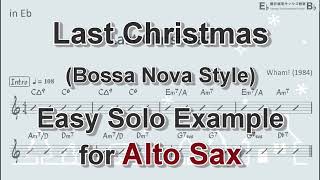 Last Christmas -Wham! (Bossa Nova Style) - Easy Solo Example for Alto Sax